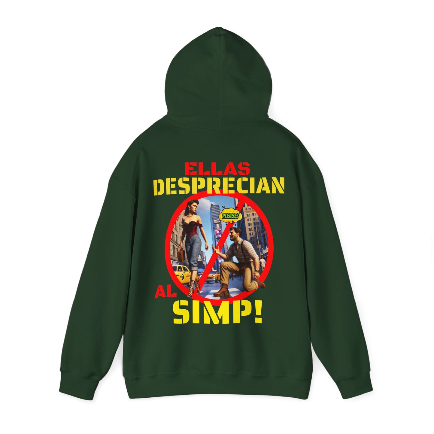 SUDADERA CON GORRO  "ELLAS DESPRECIAN AL SIMP". (EUROPA).