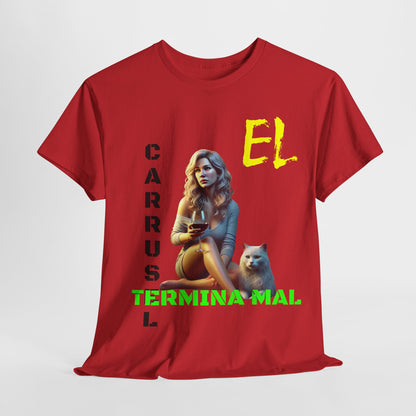 CAMISETA HOMBRE ALFA "EL CARRUSEL TERMINA MAL".(EUROPA)