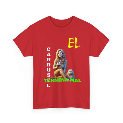 CAMISETA HOMBRE ALFA "EL CARRUSEL TERMINA MAL".(USA)