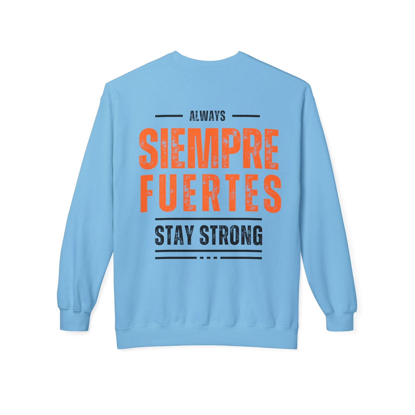 SUDADERA HOMBRE ALFA, "SIEMPRE FUERTES".(USA).