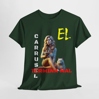 CAMISETA HOMBRE ALFA "EL CARRUSEL TERMINA MAL".(EUROPA)