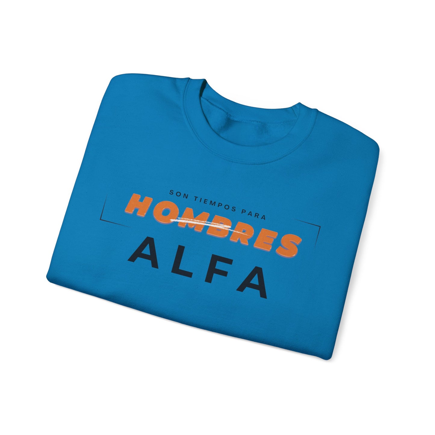 SUDADERA HOMBRE ALFA (LOGO MANGA) "SON TIEMPOS PARA HOMBRES ALFA".(USA).