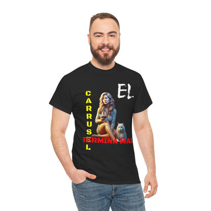 CAMISETA HOMBRE ALFA "EL CARRUSEL TERMINA MAL".(EUROPA)