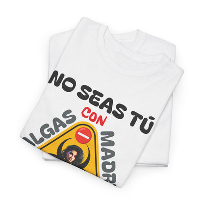 CAMISETA HOMBRE ALFA "NO SALGAS CON MADRES SOLTERAS.."(USA).