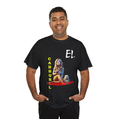 CAMISETA HOMBRE ALFA "EL CARRUSEL TERMINA MAL".(USA)