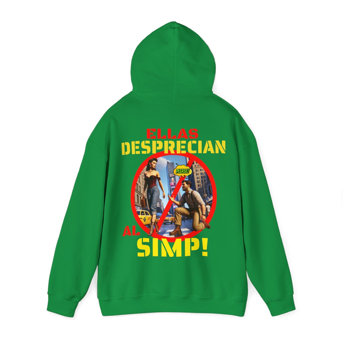 SUDADERA CON GORRO  "ELLAS DESPRECIAN AL SIMP". (EUROPA).