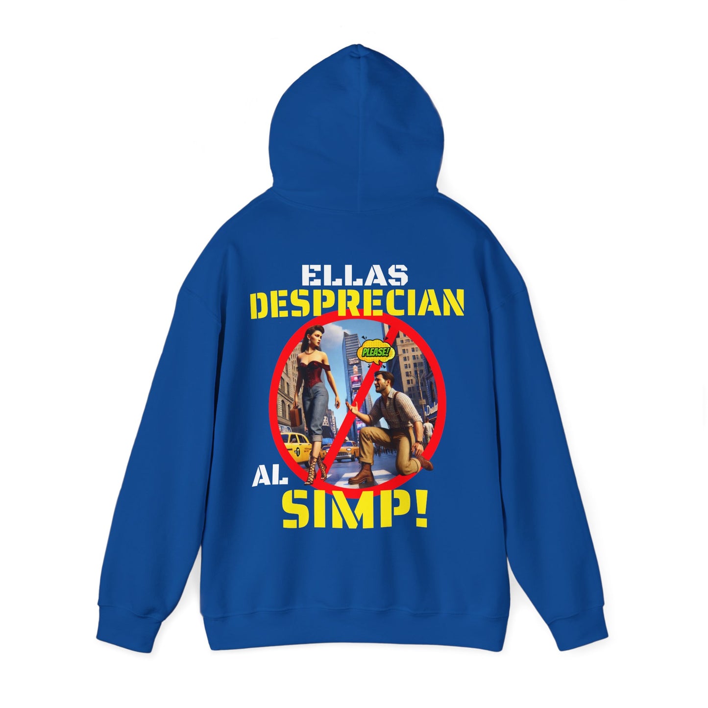 SUDADERA CON GORRO  "ELLAS DESPRECIAN AL SIMP". (EUROPA).