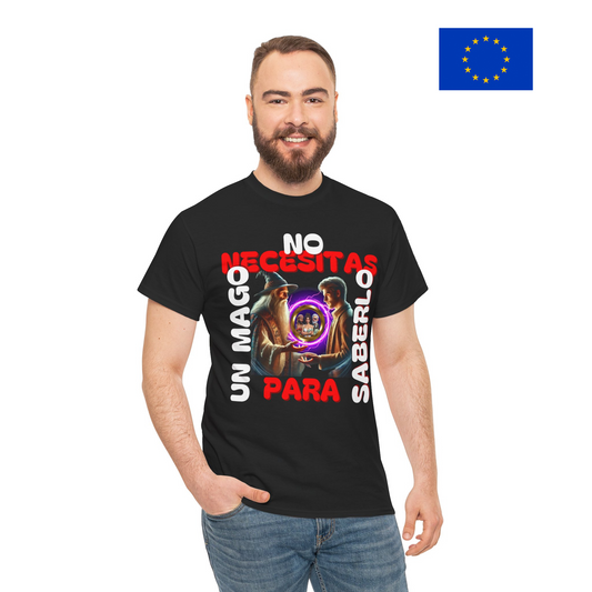 CAMISETA HOMBRE ALFA "NO NECESITAS UN MAGO.."(EUROPA).