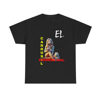 CAMISETA HOMBRE ALFA "EL CARRUSEL TERMINA MAL".(USA)