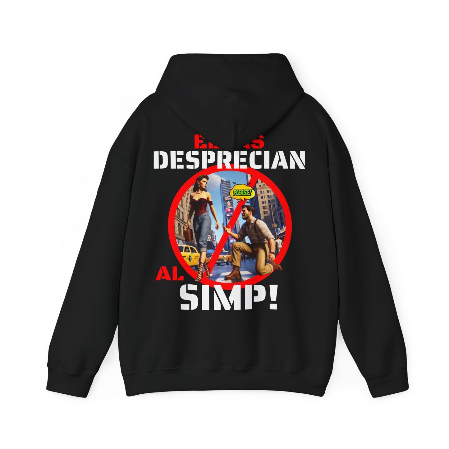 SUDADERA CON GORRO  "ELLAS DESPRECIAN AL SIMP". (EUROPA).