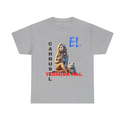 CAMISETA HOMBRE ALFA "EL CARRUSEL TERMINA MAL".(EUROPA)