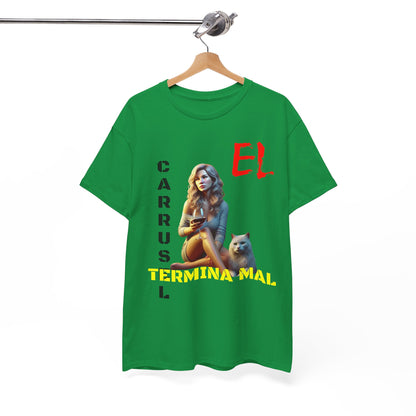 CAMISETA HOMBRE ALFA "EL CARRUSEL TERMINA MAL".(EUROPA)