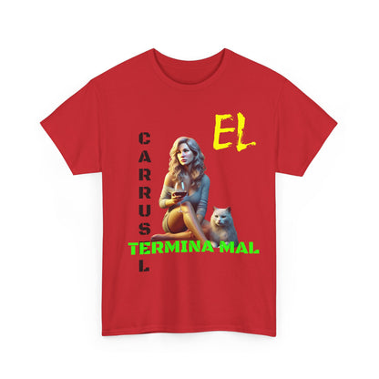 CAMISETA HOMBRE ALFA "EL CARRUSEL TERMINA MAL".(EUROPA)