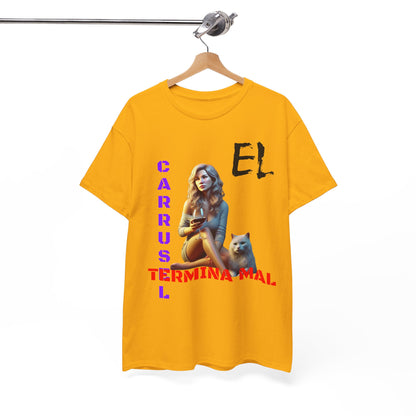 CAMISETA HOMBRE ALFA "EL CARRUSEL TERMINA MAL".(EUROPA)