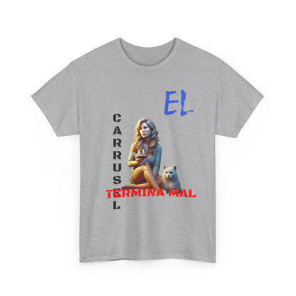 CAMISETA HOMBRE ALFA "EL CARRUSEL TERMINA MAL".(USA)