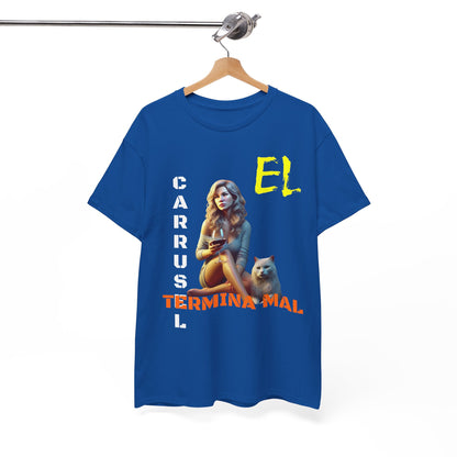 CAMISETA HOMBRE ALFA "EL CARRUSEL TERMINA MAL".(EUROPA)