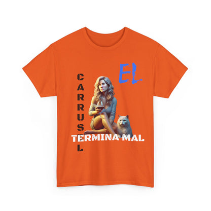 CAMISETA HOMBRE ALFA "EL CARRUSEL TERMINA MAL".(EUROPA)